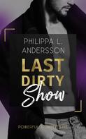 Philippa L. Andersson: Last Dirty Show ★★★★