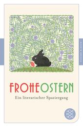 Frohe Ostern - Ein literarischer Spaziergang
