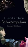 Laura Lichtblau: Schwarzpulver ★★