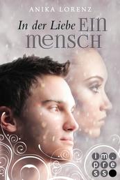 In der Liebe ein Mensch (Heart against Soul 6) - Romantische Gestaltwandler-Fantasy in sechs Bänden