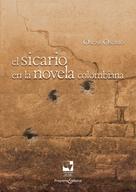 Óscar Osorio: El sicario en la novela colombiana 