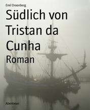 Südlich von Tristan da Cunha - Roman