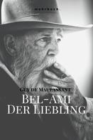 Guy de Maupassant: Bel-Ami: Der Liebling 