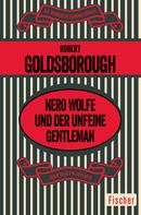 Robert Goldsborough: Nero Wolfe und der unfeine Gentleman ★★★★