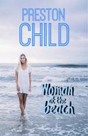 Preston Child: Woman at the beach 