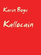 Karin Boye: Kallocain 
