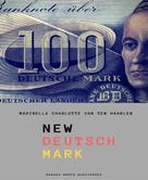 Marinella van ten Haarlen: New Deutsch Mark 