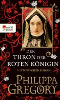 Philippa Gregory: Der Thron der roten Königin ★★★★