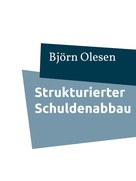 Björn Olesen: Strukturierter Schuldenabbau 