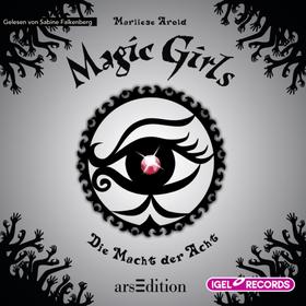 Magic Girls 8. Die Macht der Acht