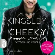 Cheeky Room Mate: Weston und Kendra - Bookboyfriends Reihe, Band 2 (Ungekürzt)