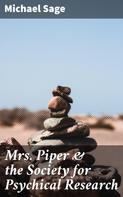 Michael Sage: Mrs. Piper & the Society for Psychical Research 