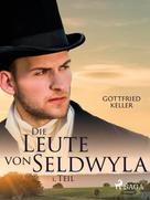Gottfried Keller: Die Leute von Seldwyla - 1. Teil 