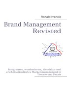 Ronald Ivancic: Brand Management Revisted 