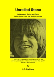 Unrolled Stone - Heidegger’s Being and Time, Brian Jones, and the Rolling Stones