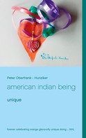 Peter Oberfrank - Hunziker: american indian being 