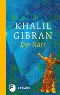 Khalil Gibran: Der Narr ★★★★