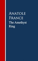 Anatole France: The Amethyst Ring 