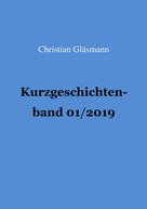 Christian Glaesmann: Kurzgeschichtenband 1/2019 