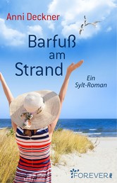 Barfuß am Strand - Ein Sylt-Roman
