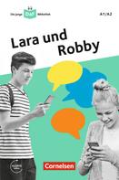 Kathrin Kiesele: Die junge DaF-Bibliothek: Lara und Robby, A1/A2 