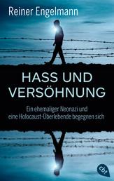 Hass und Versöhnung - Ein ehemaliger Neonazi und eine Holocaust-Überlebende begegnen sich