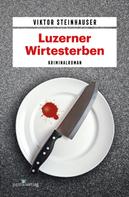 Viktor Steinhauser: Luzerner Wirtesterben ★★★
