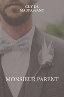 Guy de Maupassant: Monsieur Parent 