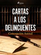 Concepción Arenal: Cartas a los delincuentes 