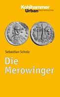 Sebastian Scholz: Die Merowinger 
