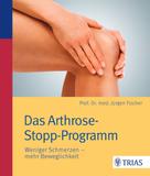Jürgen Fischer: Das Arthrose-Stopp-Programm ★★★★