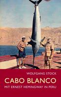 Wolfgang Stock: Cabo Blanco 