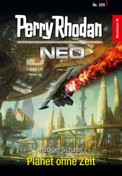 Perry Rhodan Neo 299: Planet ohne Zeit - Staffel: Revolution