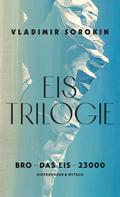 Vladimir Sorokin: Eis-Trilogie (3in1-Bundle) 