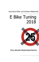 E Bike Tuning 2018 - Eine aktuelle Bestandsaufnahme