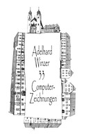 Adelhard Winzer: 33 Computer-Zeichnungen 