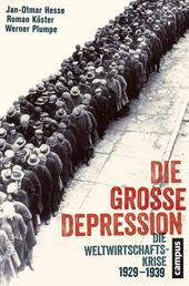 Die Große Depression - Die Weltwirtschaftskrise 1929–1939