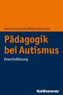 Georg Theunissen: Pädagogik bei Autismus 