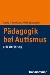 Pädagogik bei Autismus - Eine Einführung