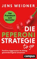 Jens Weidner: Die Peperoni-Strategie to go 