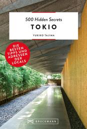 500 Hidden Secrets Tokio - Die besten Tipps und Adressen der Locals