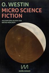Micro Science Fiction - Aus dem Englischen von Birthe Mühlhoff