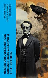 Meister der Dunkelheit und Fantasie: Edgar Allan Poe & E.T.A. Hoffmann - Biographien