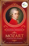 Siegfried Obermeier: Mozart, Komponist des Himmels 