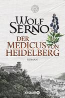 Wolf Serno: Der Medicus von Heidelberg ★★★★