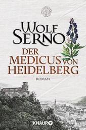 Der Medicus von Heidelberg - Roman