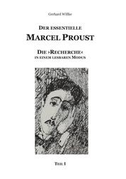 Der essentielle Marcel Proust - Die 'Recherche' in einem lesbaren Modus
