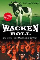 Andreas Schöwe: Wacken Roll 