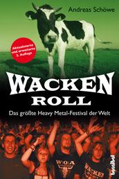 Wacken Roll - Das größte Heavy Metal-Festival der Welt