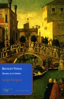 Giorgio Ravegnani: Bizancio y Venecia 